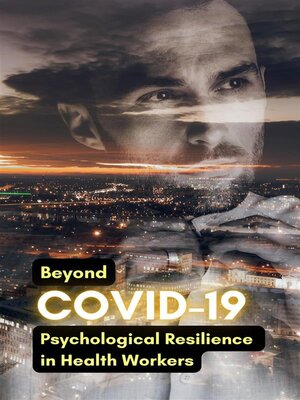 cover image of Beyond COVID-19--Psychological Resilience in Health Workers